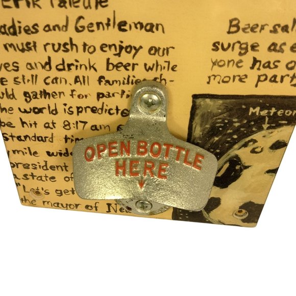 Sweet Art Attack Wall Mount Bottle Opener World Ending Drink Now Signed USA - Picture 3 of 9